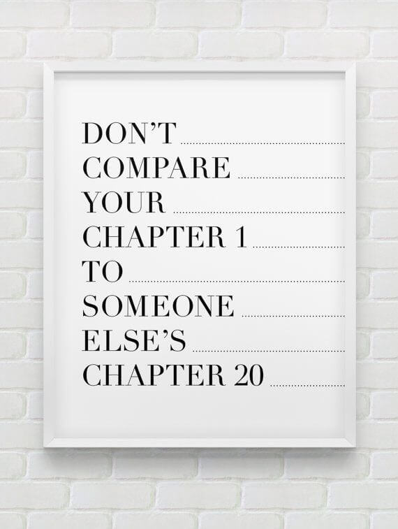 text Don't compare your chapter 1 to someone elses chapter 20
