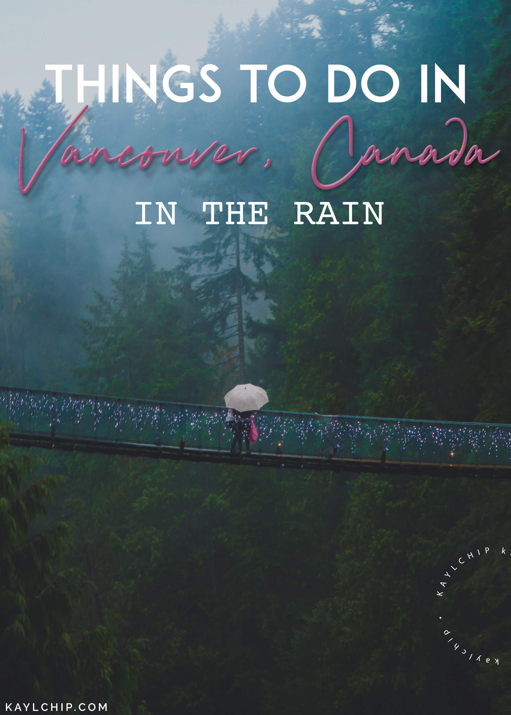 Vancouver Canada To Do in The Rain