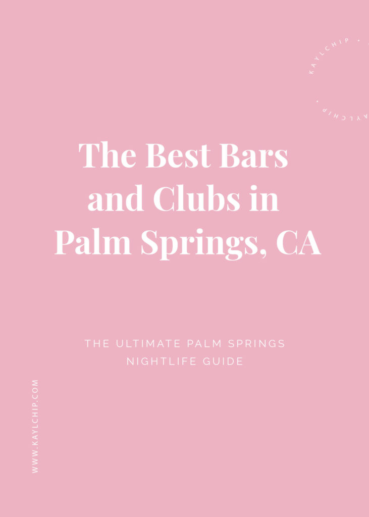 The Best Bars and Clubs in Palm Springs, California Kaylchip